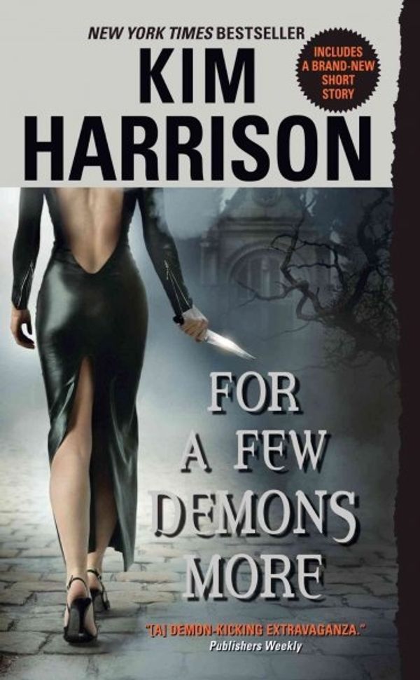 Cover Art for 9780061149818, For a Few Demons More by Kim Harrison