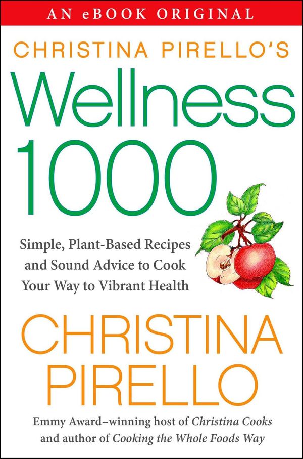 Cover Art for 9780698137615, Christina Pirello's Wellness 1000 by Christina Pirello