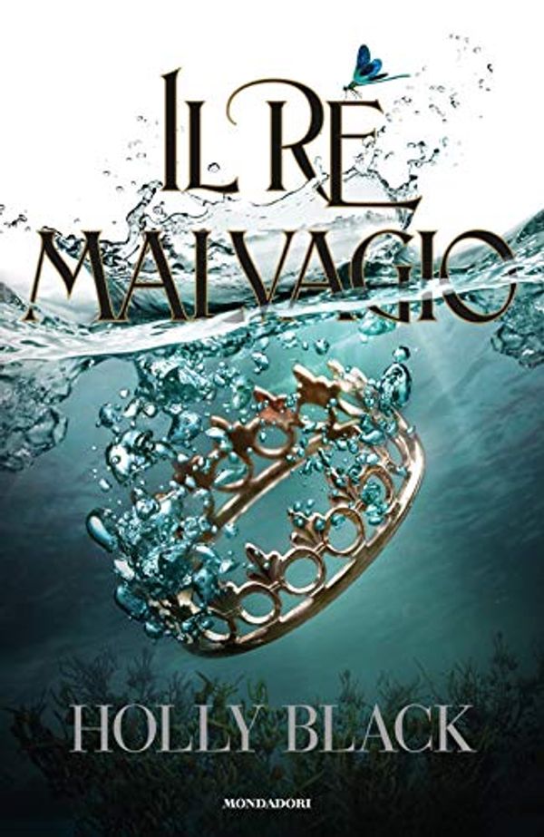 Cover Art for 9788804713265, Il re malvagio by Holly Black