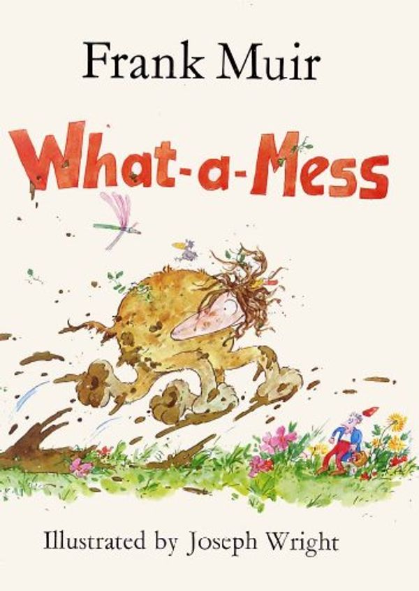 Cover Art for 9780713628920, What-a-mess (What-a-mess Books) by Frank Muir