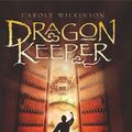 Cover Art for 9781743294062, Dragonkeeper by Carole Wilkinson