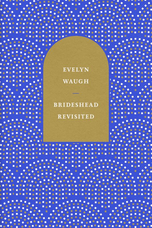 Cover Art for 9780241585313, Brideshead Revisited: The Sacred and Profane Memories of Captain Charles Ryder by Evelyn Waugh