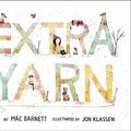 Cover Art for 9781406342314, Extra Yarn by Mac Barnett, Jon Klassen