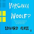 Cover Art for 9780780758957, Who's Afraid of Virginia Woolf? by Edward Albee