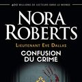 Cover Art for 9782290146460, Lieutenant Eve Dallas, Tome 42 : Confusion du crime by Nora Roberts