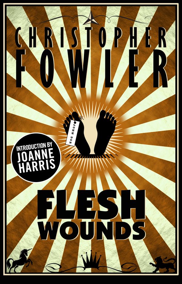 Cover Art for 9781473540101, Flesh Wounds by Christopher Fowler