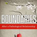 Cover Art for 9781523368822, Boundaries After a Pathological Relationship by Adelyn Birch