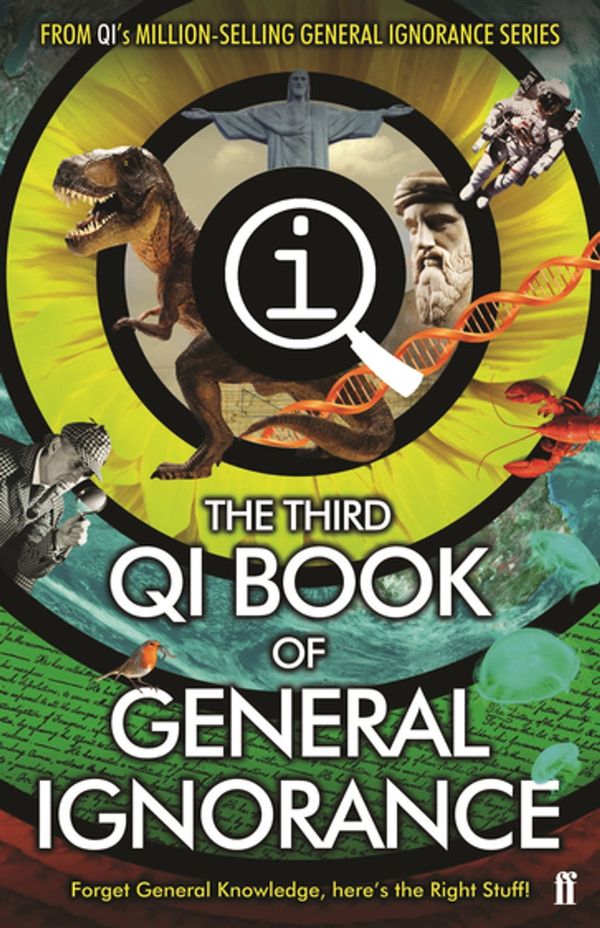 Cover Art for 9780571309009, QI: the Third Book of General Ignorance by John Lloyd, John Mitchinson, James Harkin, Andrew Hunter Murray