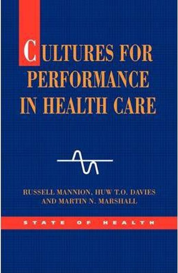 Cover Art for 9780335215539, Cultures for Performance in Health Care by Russell Mannion