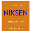 Cover Art for B081DPLVLL, Niksen: Embracing the Dutch Art of Doing Nothing by Olga Mecking