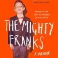 Cover Art for 9780008215217, The Mighty Franks: A Memoir by Michael Frank