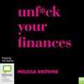Cover Art for 9781489457035, Unf*ck Your Finances by Melissa Browne