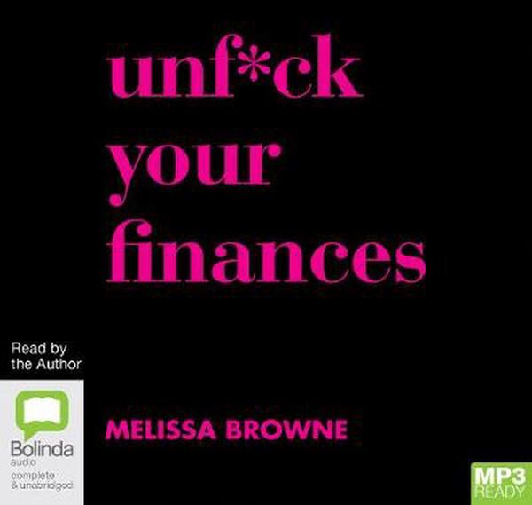 Cover Art for 9781489457035, Unf*ck Your Finances by Melissa Browne