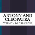 Cover Art for 9781533299420, Antony and Cleopatra by William Shakespeare