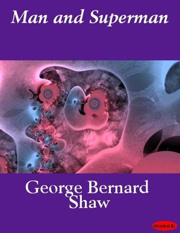 Cover Art for 9781412171274, Man and Superman by George Bernard Shaw