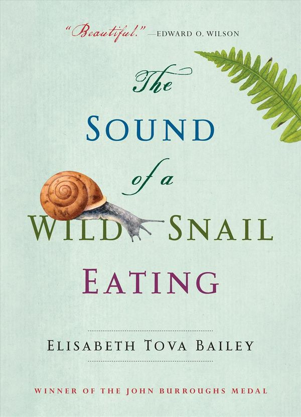 Cover Art for 9781616206420, The Sound of a Wild Snail Eating by Bailey Elisabeth Tova