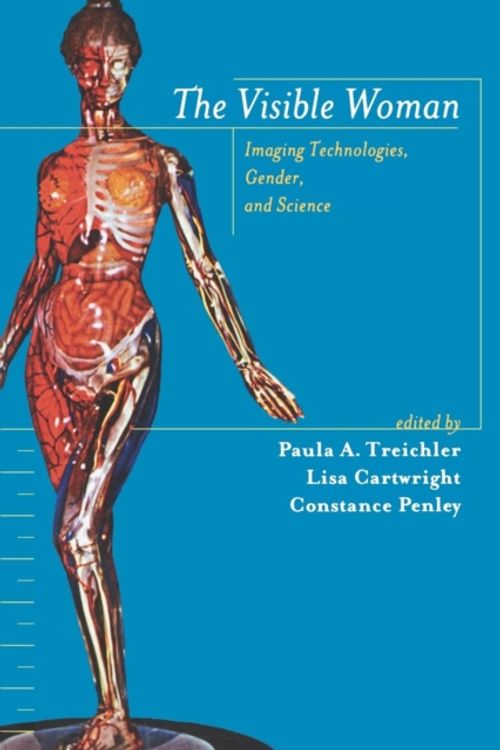 Cover Art for 9780814715680, The Visible Woman by Paula A. Treichler