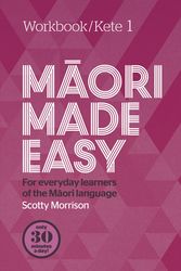 Cover Art for 9780143771708, Maori Made Easy Workbook 1/Kete 1 by Scotty Morrison