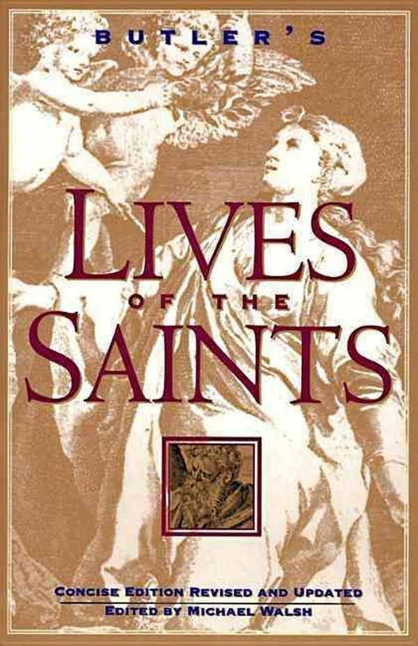 Cover Art for 9780060692995, Butler's Lives of the Saints by Michael Walsh