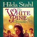 Cover Art for 9780785263425, The White Pines Chronicles by Hilda Stahl
