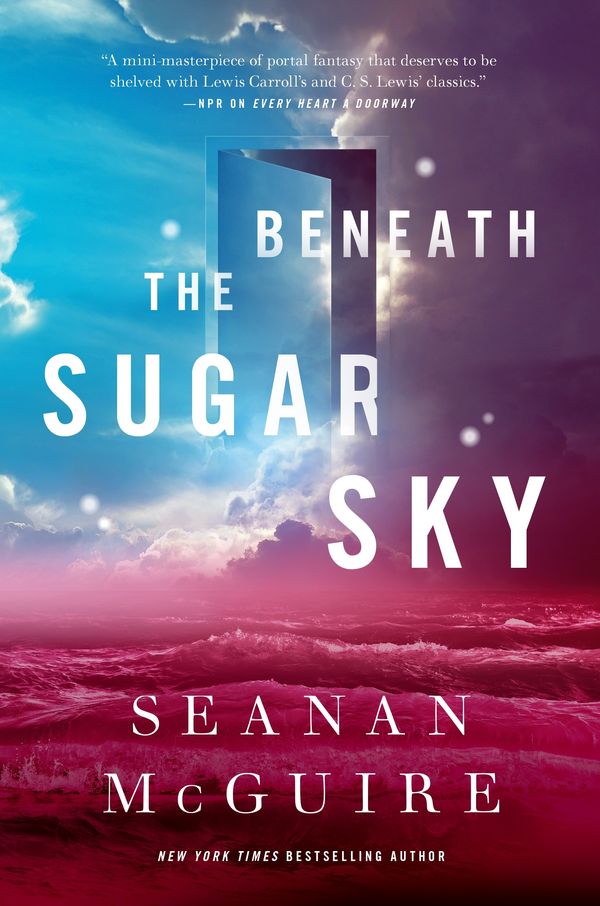 Cover Art for 9780765393586, Beneath the Sugar Sky by Seanan McGuire