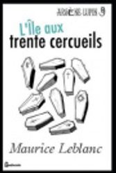 Cover Art for 9781701492257, L'�le aux trente cercueils by Maurice LeBlanc