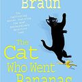 Cover Art for 9780755321247, The Cat Who Went Bananas by Lilian Jackson Braun