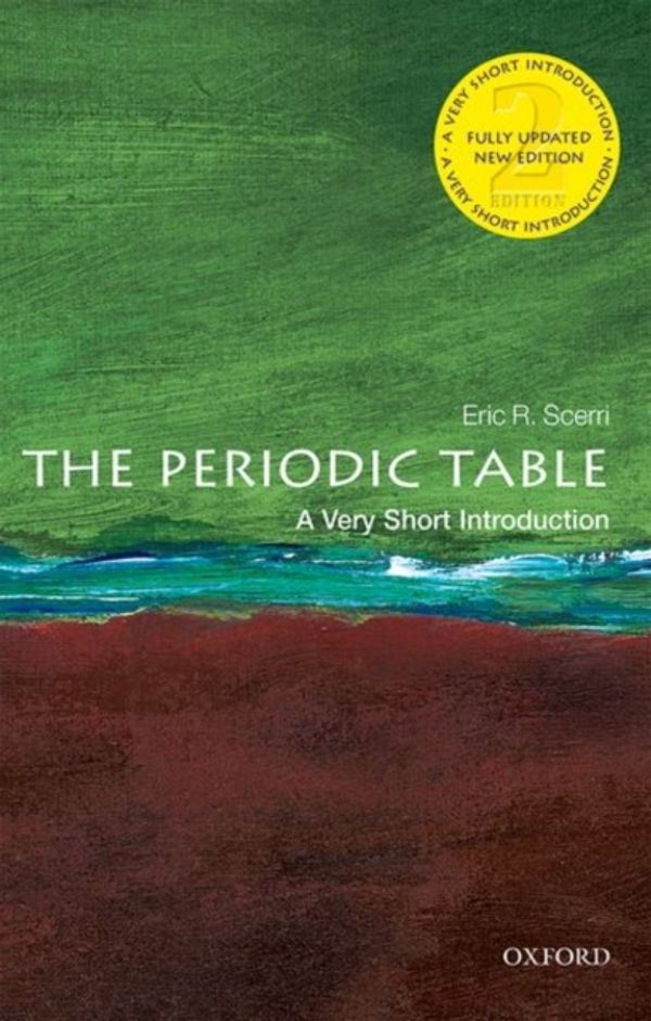 Cover Art for 9780198842323, The Periodic Table: A Very Short Introduction (Very Short Introductions) by Eric R. Scerri