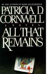 Cover Art for B00AA995FM, [ All That Remains (Kay Scarpetta Mysteries (Hardcover)) [ ALL THAT REMAINS (KAY SCARPETTA MYSTERIES (HARDCOVER)) ] By Cornwell, Patricia ( Author )Aug-17-1992 Hardcover by Patricia Cornwell