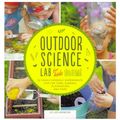 Cover Art for 9781631593239, Outdoor Science Lab for Kids by Liz Lee Heinecke