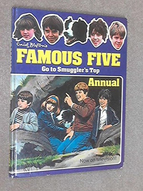 Cover Art for 9780361045643, Enid Blyton's Famous Five annual: go to Smuggler's Top by Enid Blyton