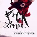 Cover Art for 9781522778158, F*ck Love by Tarryn Fisher