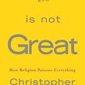 Cover Art for 9780771041433, God Is Not Great by Christopher Hitchens