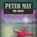 Cover Art for 9781590585542, The Critic by Peter May