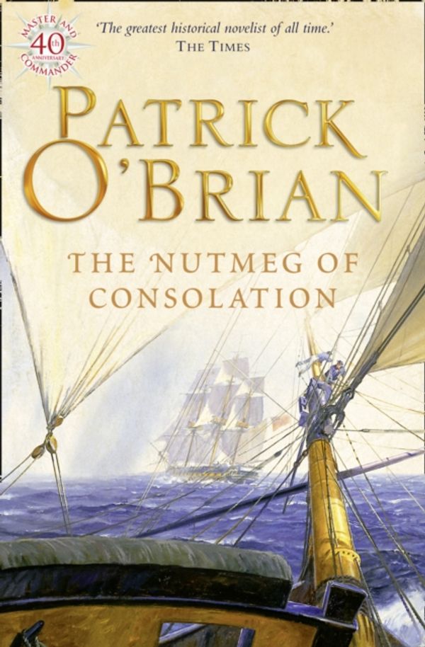Cover Art for 9780006499299, The Nutmeg of Consolation by Patrick O'Brian