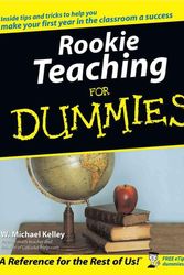 Cover Art for 9780764524790, Rookie Teaching for Dummies by W. Michael Kelley