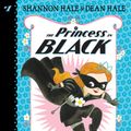 Cover Art for 9780763678883, The Princess in Black by Shannon Hale