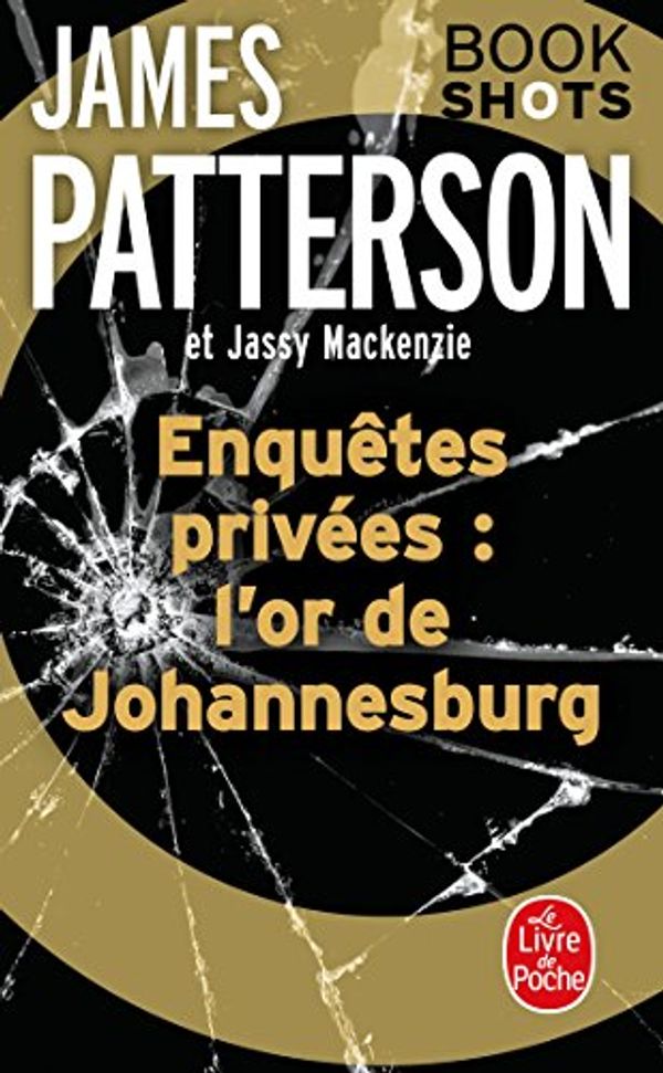 Cover Art for B079QJR7LJ, Enquêtes privées : l'or de Johannesburg: Bookshots (Thrillers) (French Edition) by Unknown