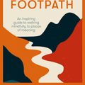 Cover Art for 9780349419664, Beyond the Footpath: Mindful Adventures for Modern Pilgrims by Clare Gogerty