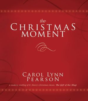 Cover Art for 9781462112081, The Christmas Moment by Carol Lynn Pearson