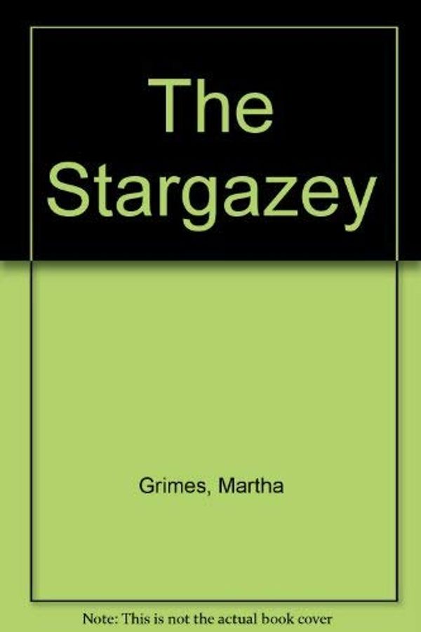 Cover Art for 9780753167878, The Stargazey by Martha Grimes