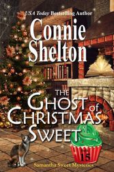 Cover Art for 9781945422980, The Ghost of Christmas Sweet by Connie Shelton