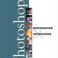 Cover Art for 9780789723185, Photoshop Restoration and Retouching (Macintosh Library) by Katrin Eismann