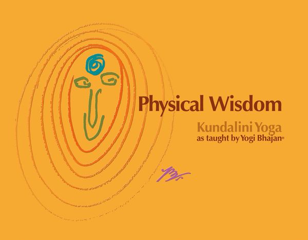 Cover Art for 9781934532034, Physical Wisdom by Yogi Bhajan