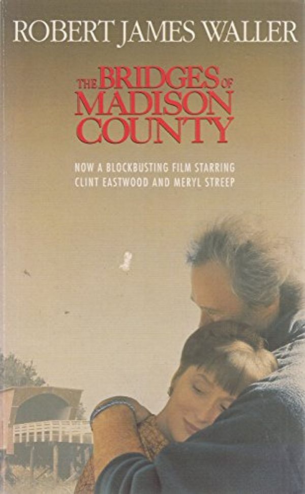 Cover Art for 9780749324780, Bridges of Madison County by Robert James Waller