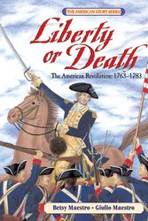 Cover Art for 9780688088026, Liberty or Death by Betsy Maestro