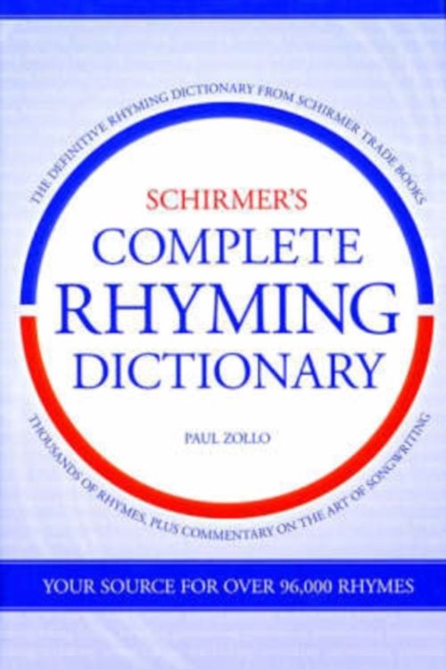 Cover Art for 9780825673498, Schirmer's Complete Rhyming Dictionary by Paul Zollo