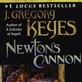 Cover Art for 9781439501108, Newton's Cannon (The Age of Unreason, Book 1) by J. Gregory Keyes