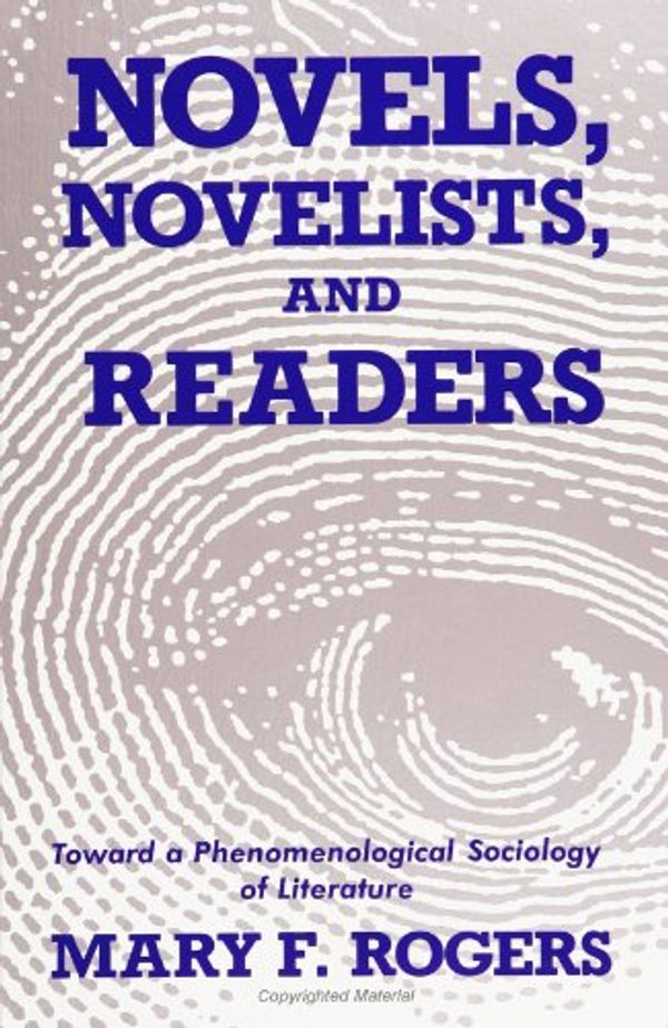 Cover Art for 9780791406038, Novels, Novelists and Readers by Rogers, Professor Mary F