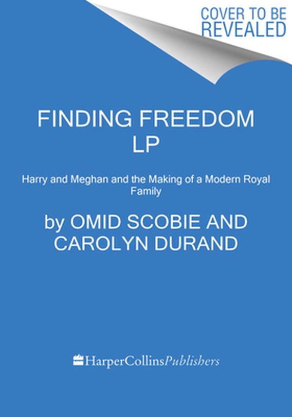 Cover Art for 9780063061866, Finding Freedom by Omid Scobie, Carolyn Durand